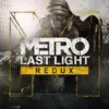 Metro: Last Light Redux